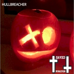 Hullbreacher / SAVED_FORGIVEN