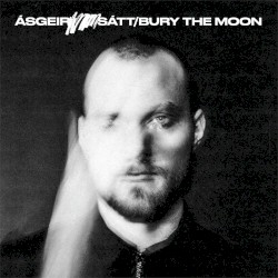 Sátt / Bury The Moon