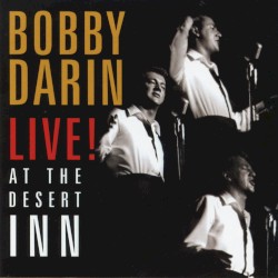 Bobby Darin Live! At the Desert Inn