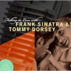 Falling In Love With Frank Sinatra & Tommy Dorsey