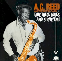 Take These Blues and Shove 'Em