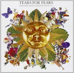 Tears Roll Down: Greatest Hits 82-92
