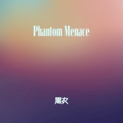 Phantom Menace