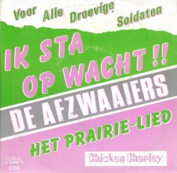 Ik sta op wacht / ’t Prairielied