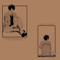 Waiting for my death to be with you