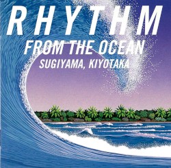 RHYTHM FROM THE OCEAN