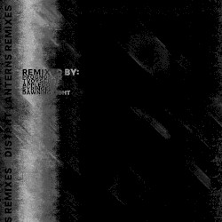 Distant Lanterns Remixes