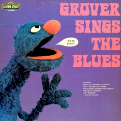 Grover Sings the Blues