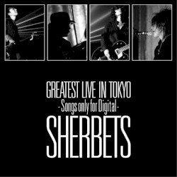 GREATEST LIVE IN TOKYO –Songs only for Digital–