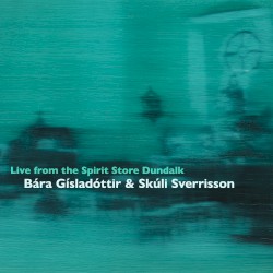 Live From the Spirit Store Dundalk