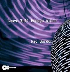 Leave Well Enough Alone