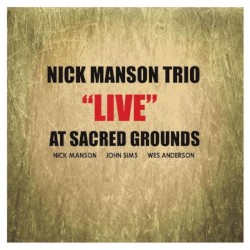 Nick Manson Trio (Live at Sacred Grounds)