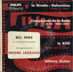 La Strada - Gelsomina / Complainte de la Butte / Le Rififi / Johnny Guitar