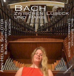 Bach zwischen Lübeck und Paris