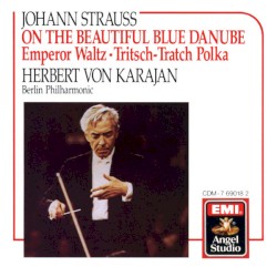 On the Beautiful Blue Danube / Emperor Waltz - Tritsch-Tratch Polka