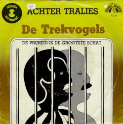 Achter tralies / De vrijheid is de grootste schat