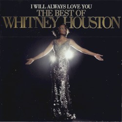 I Will Always Love You: The Best of Whitney Houston