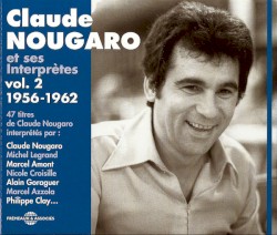 Claude Nougaro et ses interprètes, vol. 2 : 1956-1962