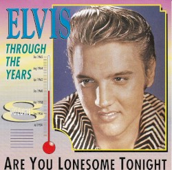Elvis Through the Years, Volume 08: Are You Lonesome Tonight