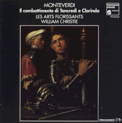 Il combattimento di Tancredi e Clorinda: Madrigali guerrieri ed amorosi