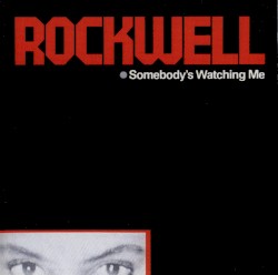 Somebody's Watching Me