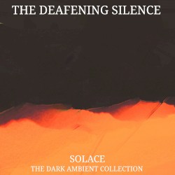 Solace: The Dark Ambient Collection