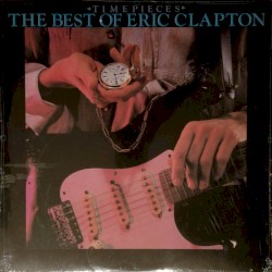 Timepieces: The Best of Eric Clapton