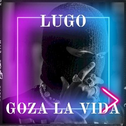 Goza la vida