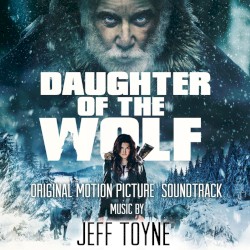 Daughter of the Wolf (Original Motion Picture Soundtrack)