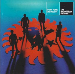 Trunk Funk: The Best of the Brand New Heavies