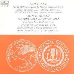 Lee: Five Songs on poems by Federico Garcia Lorca / Bucci: Summer Aria and Spring Aria from “Tale for a Deaf Ear” / Bucci: Vocalise and Tog Of War from Concerto for a Singing Instrument