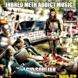 Inbred Meth Addict Music