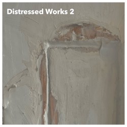 Distressed Works 2