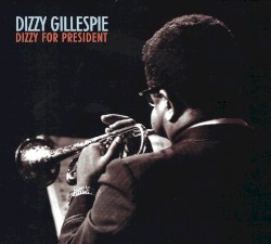 Dizzy for President