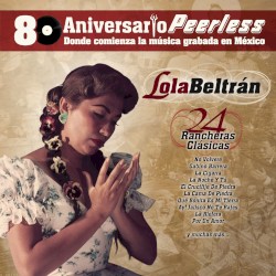24 rancheras clásicas: Peerless 80 aniversario