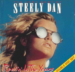 The Very Best of Steely Dan: Reelin’ In the Years