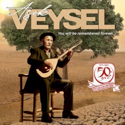 Dostlar Seni Unutmadı (Aşık Veysel'i Anma Yılı Özel Albümü)