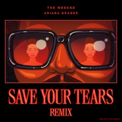 Save Your Tears (remix)