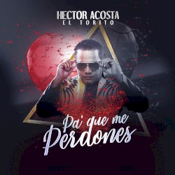 Pa' que me perdones