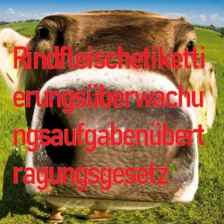 Rindfleischetikettierungsüberwachungsaufgabenübertragungsgesetz