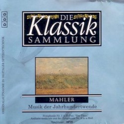 Die Klassiksammlung 74: Mahler: Musik der Jahrhundertwende