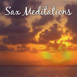 Sax Meditations
