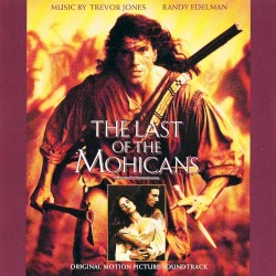 The Last of the Mohicans: Original Motion Picture Soundtrack