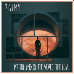 At the End of The World, The Love