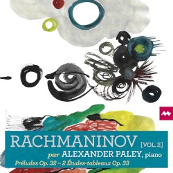 Rachmaninov per Alexander Paley, vol. 2 : Préludes, op. 32 / 2 Études-Tableaux, op. 33