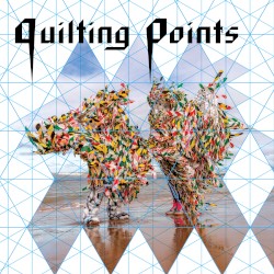 Quilting Points: Invitations and Open Calls 2019–2025