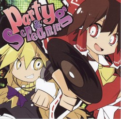 Party＆Screaming