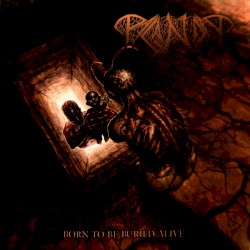 Born To Be Buried Alive