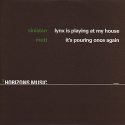 Lynx Is Playing at My House / It's Pouring Once Again