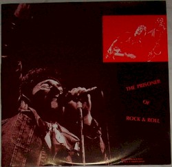 The Prisoner of Rock & Roll